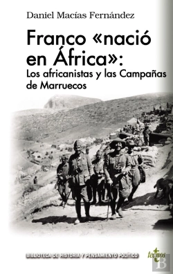 Bertrand.pt - Franco «Nació En África»: Los Africanistas Y Las Campañas De Marruecos