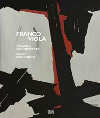 Franco Viola: Towards The Indefinite / Verso L'Indefinito (Bilingual)