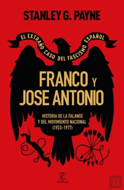 Bertrand.pt - Franco Y Jose Antonio. El Extraño Caso Del Fascismo Español