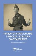 Franco,De Heroe A Figura Comica De La Cultura Contemporanea