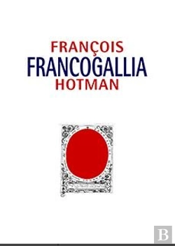 Bertrand.pt - Francogallia, O La Galia Francesa