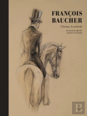 Francois Baucher : L'Homme, La Methode
