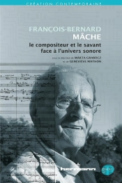 François-Bernard Mâche ; Poète Et Savant Face À L'Univers Sonore