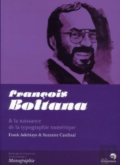 Francois Boltana & La Naissance De La Typographie Numerique
