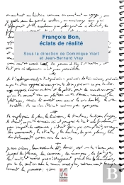 François Bon ; Éclats De Réalité