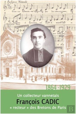 Bertrand.pt - François Cadic ; 1864-1929 ; Un Collecteur Vannetais 