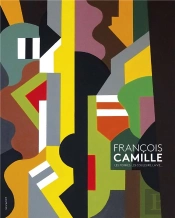 François Camille ; Les Formes, Les Couleurs, La Vie
