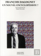 Francois Dagognet, Un Nouvel Encyclopediste ?