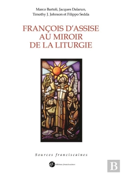 Bertrand.pt - François D'Assise Au Miroir De La Liturgie