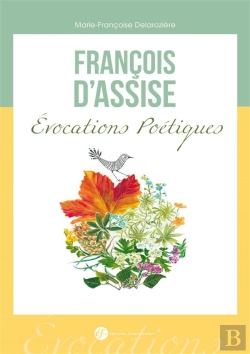 Bertrand.pt - François D'Assise ; Évocations Poétiques