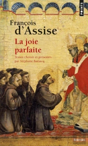 François D'Assise ; La Joie Parfaite
