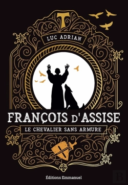 Bertrand.pt - François D'Assise : Le Chevalier Sans Armure