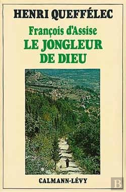 Bertrand.pt - François D'Assise : Le Jongleur De Dieu