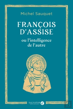 Bertrand.pt - François D'Assise Ou L'Intelligence De L'Autre