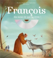 François ; Dis-Nous En Qui Tu Crois !