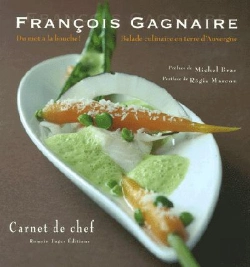 Bertrand.pt - Francois Gagnaire: Du Mot À La Bouche ; Balade Culinaire En Terre D'Auvergne