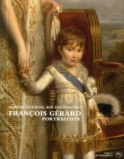 Bertrand.pt - François Gérard, Portraitiste ; Peintre Des Rois, Roi Des Peintres