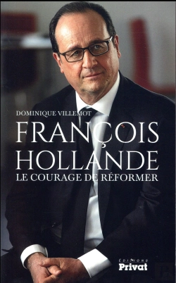 Bertrand.pt - François Hollande ; Le Courage De Réformer