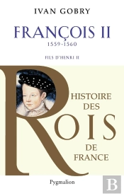 Francois Ii, Fils D'Henri Ii ; 1559-1560