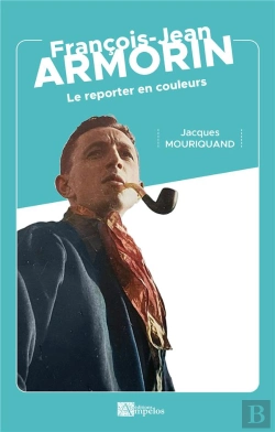 Bertrand.pt - Francois-Jean Armorin - Le Reporter En Couleurs