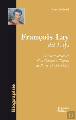 Bertrand.pt - Francois Lay,Dit Lays : La Vie Tourmentee D'Un Gascon A L'Opera