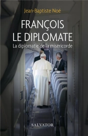 François, Le Diplomate ; La Diplomatie De La Miséricorde