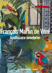 Francois Martin De Vitre - Apothicaire Aventurier
