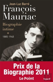 François Mauriac ; Biographie Intime Tome 1 (1885-1940)