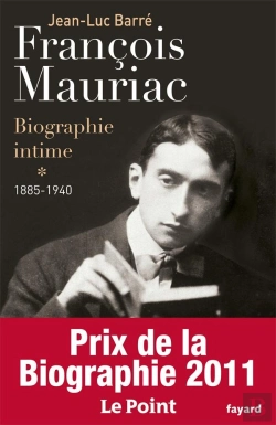 Bertrand.pt - François Mauriac ; Biographie Intime Tome 1 (1885-1940)
