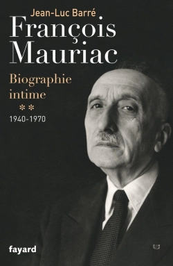 Bertrand.pt - François Mauriac ; Biographie Intime Tome 2 ; 1940-1970