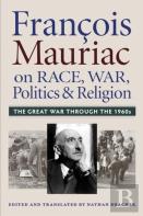 Francois Mauriac On Race, War, Politics, And Religion