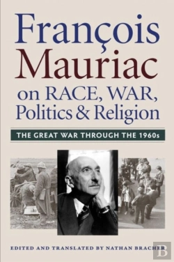 Bertrand.pt - Francois Mauriac On Race, War, Politics, And Religion