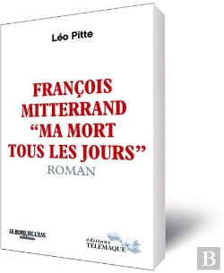 Bertrand.pt - François Mitterrand ; Ma Mort Tous Les Jours