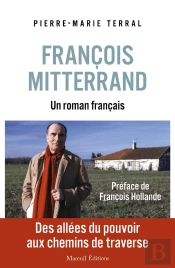 Francois Mitterrand, Un Roman Français