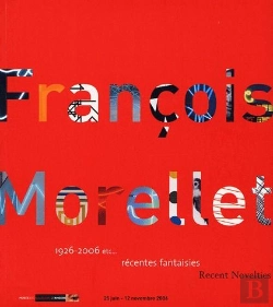 Bertrand.pt - François Morellet, 1916-2006 Etc... Récentes Fantaisies