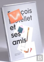 François Morellet Et Ses Amis