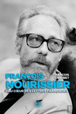 Bertrand.pt - François Nourissier, Au Coeur Des Lettres Françaises