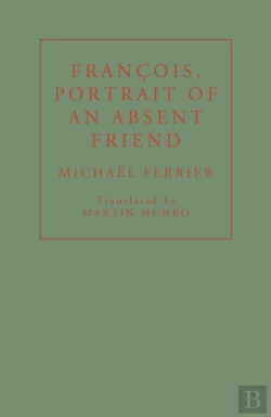 Bertrand.pt - Francois, Portrait Of An Absent Friend