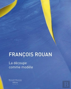Bertrand.pt - François Rouan ; La Découpe Comme Modèle