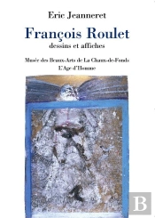 Francois Roulet, Dessins Et Affiches