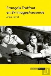 François Truffaut En 24 Images/Seconde