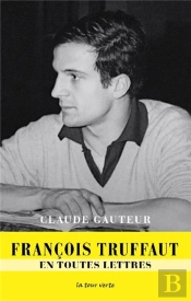 François Truffaut En Toutes Lettres