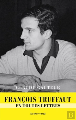 Bertrand.pt - François Truffaut En Toutes Lettres