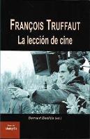 Francois Truffaut. La Leccion De Cine