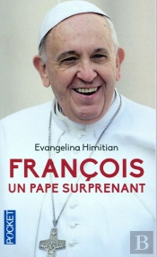Francois  Un Pape Surprenant