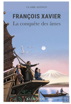 Bertrand.pt - Francois Xavier, L'Indomptable Missionnaire