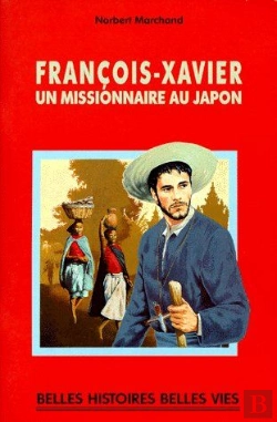 Bertrand.pt - François-Xavier, Un Missionnaire Au Japon