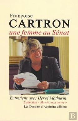 Bertrand.pt - Françoise Carton ; Une Femme Au Sénat