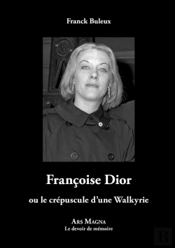 Bertrand.pt - Françoise Dior Ou Le Crépuscule D'Une Walkyrie