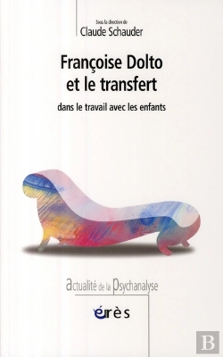 Bertrand.pt - Françoise Dolto Et Le Transfert Dans Le Travail Avec Les Enfants